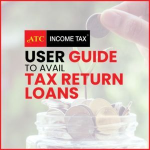 User Guide to Avail Tax Return Loans