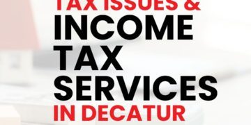 tax issues income tax services in decatur