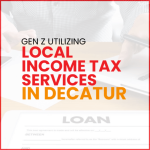 Gen Z Utilizing Local Income Tax Services in Decatur