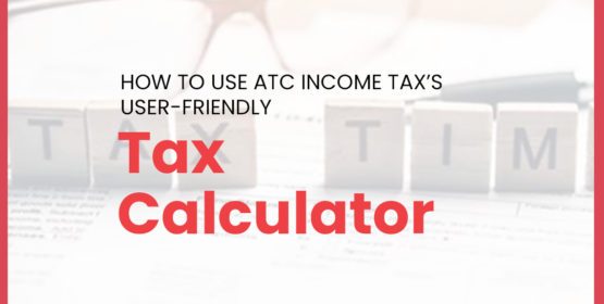 How To Use ATC Tax Calculator