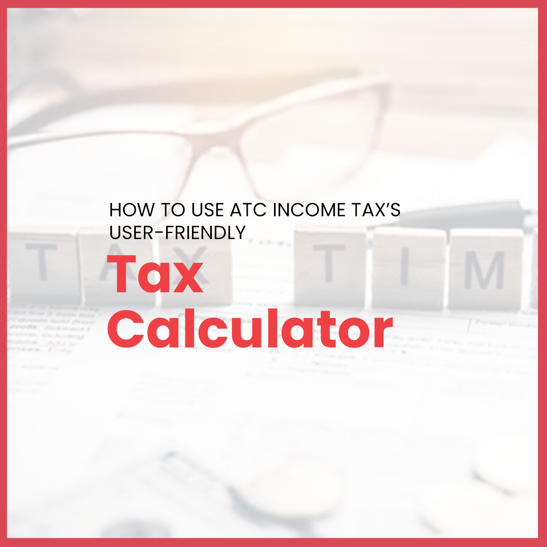 How To Use ATC Tax Calculator