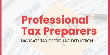 Professional Tax Preparers Navigate Tax Credit and Deduction