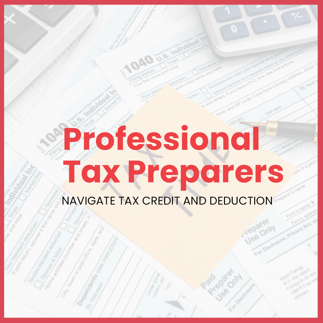 Professional Tax Preparers Navigate Tax Credit and Deduction